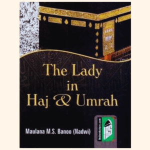 The lady in Hajj and Umrah